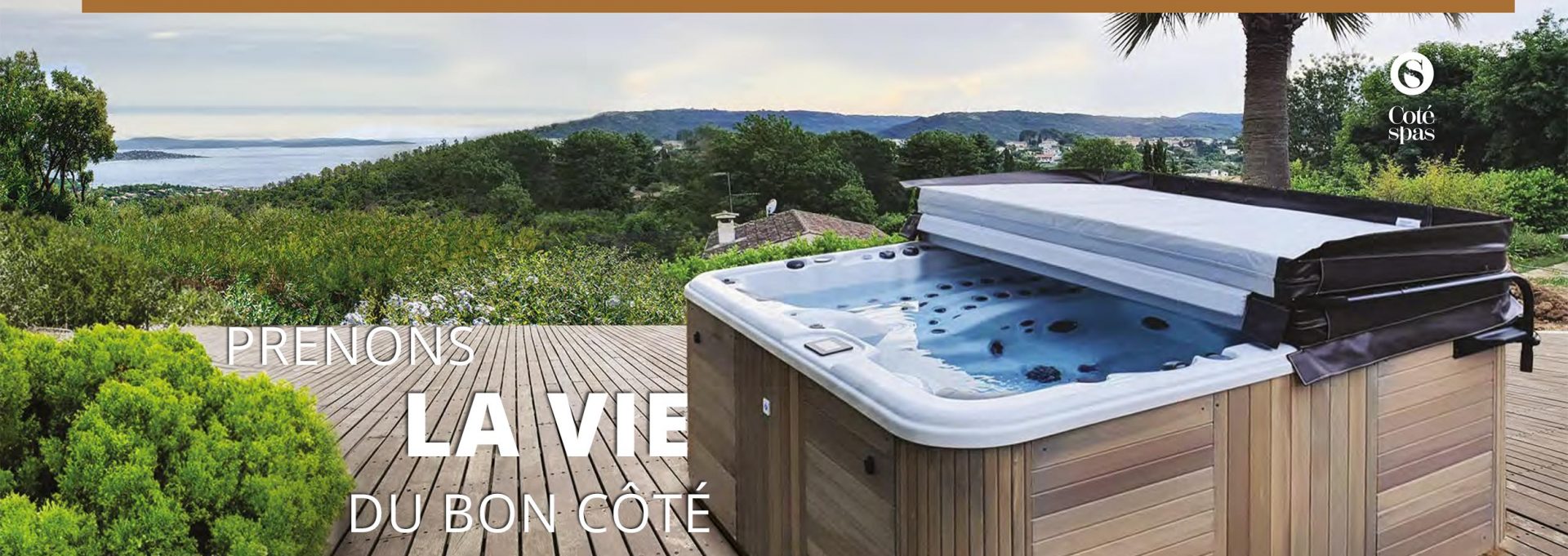 Côté Spas : Prenons la vie du bon côté